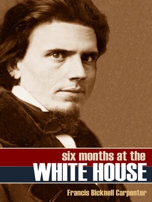 cover image of Six Months at the White House